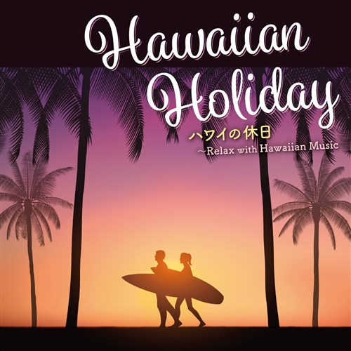 nC̋x`Relax with Hawaiian Music