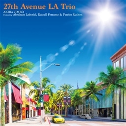27th Avenue LA Trio Featuring Abraham Laboriel,Russell Ferrante & Patrice Rushen
