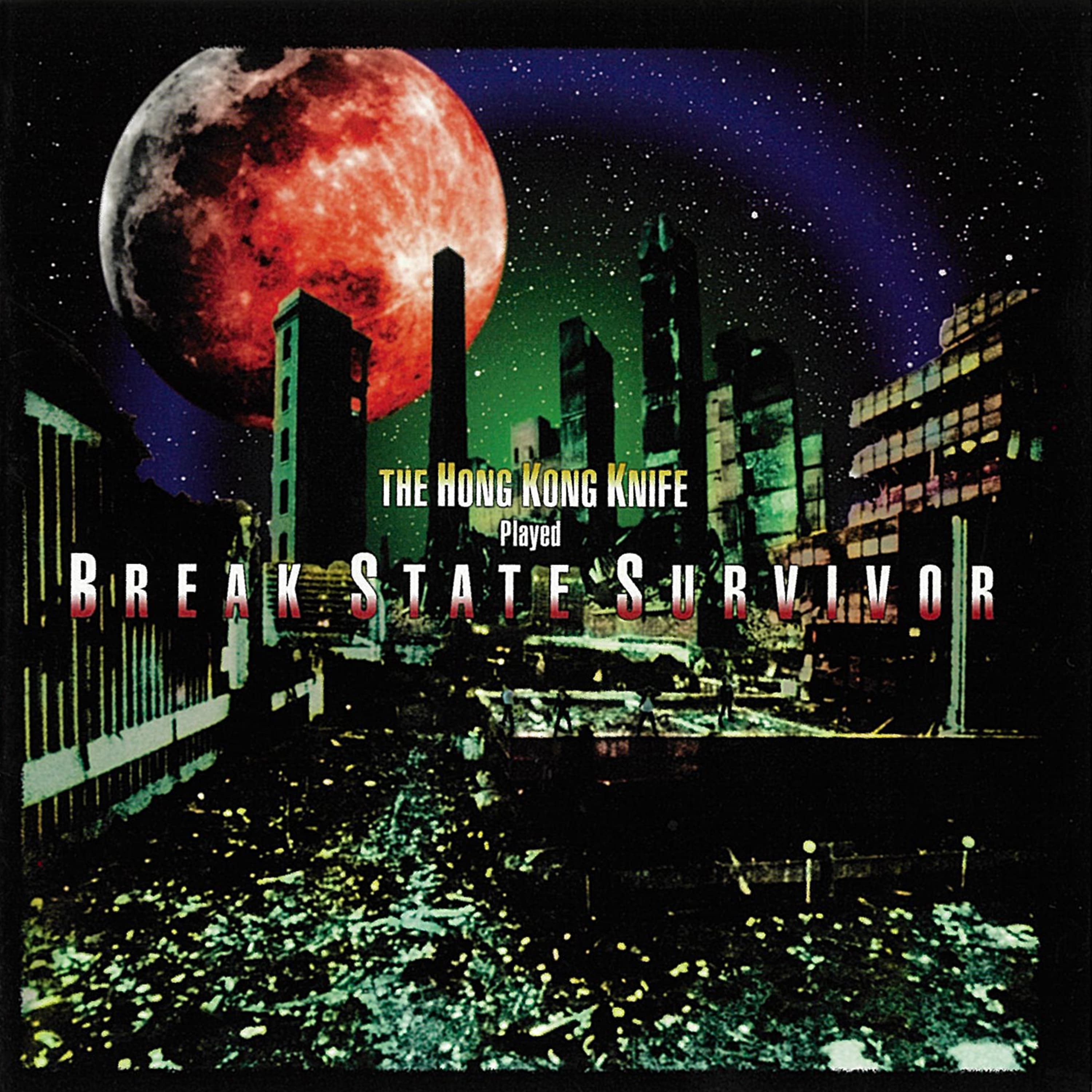 BREAK STATE SURVIVOR
