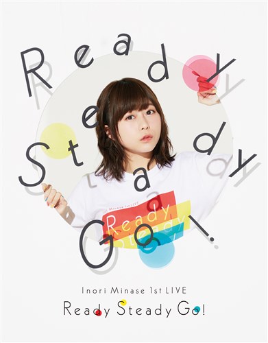 水瀬いのり/Inori Minase 1st LIVE Ready Stead…