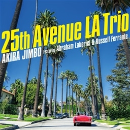 25th Avenue LA Trio (Featuring Abraham Laboriel & Russell Ferrante)