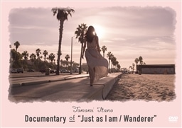Documentary of “Just as I am ／ Wanderer"