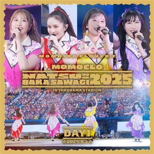 ももクロ夏のバカ騒ぎ2025 DAY1 (Live at 横浜スタジアム 2025.8.2)【通常配信】