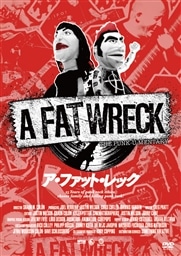 A Fat Wreck ア ファット レック 映画 ビデオ King Records Official Site A Fat Wreck ア ファット レック 映画 ビデオ King Records Official Site